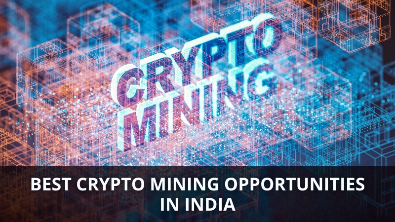 Best Crypto Mining Opportunities in India