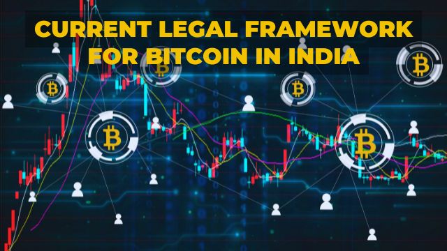 Current Legal Framework for Bitcoin in India