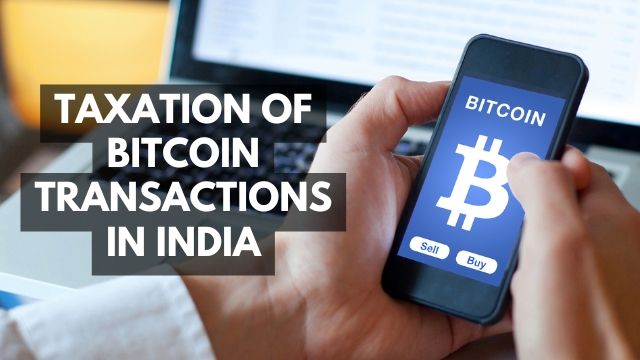 Taxation of Bitcoin Transactions in India