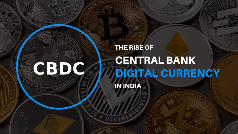 The Rise of CBDCs in India