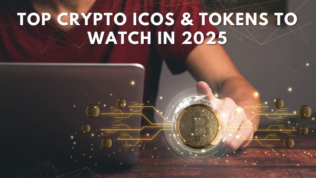 Top Crypto ICOs & Tokens to Watch in 2025