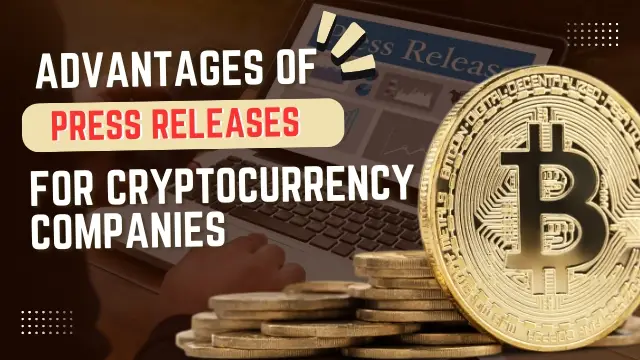 Advantages of Press Releases for Cryptocurrency Companies