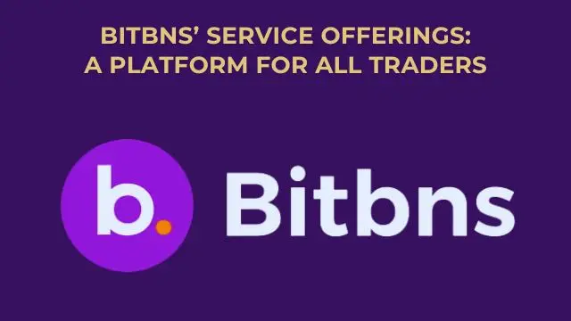 Bitbns’ Service Offerings A Platform for All Traders