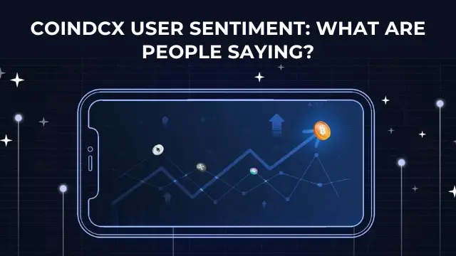 CoinDCX User Sentiment What Are People Saying