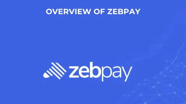 Overview of ZebPay