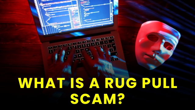 What is a Rug Pull Scam?