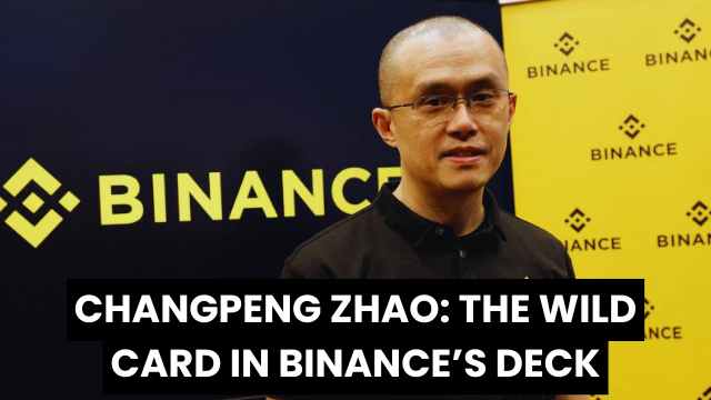 Changpeng Zhao The Wild Card in Binance’s Deck