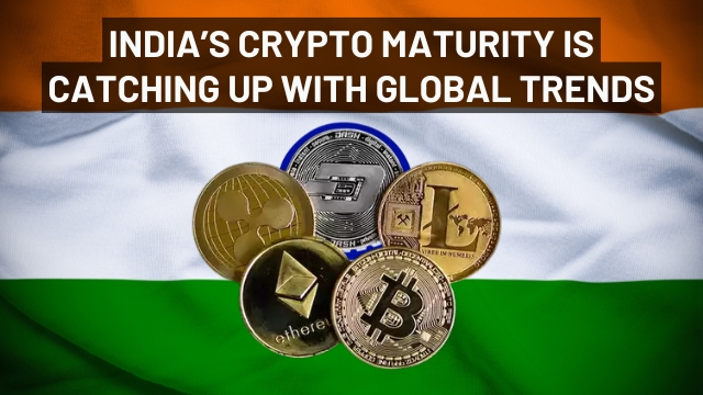 India’s Crypto Maturity Is Catching Up with Global Trends