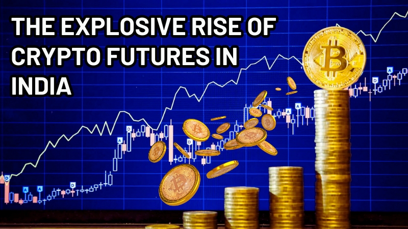 The Explosive Rise of Crypto Futures in India
