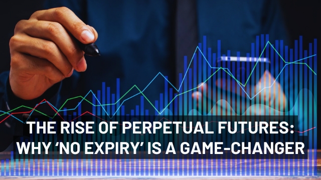 The Rise of Perpetual Futures Why ‘No Expiry’ is a Game-Changer