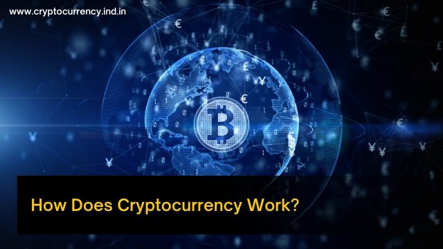 how does cryptocurrency work