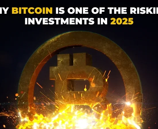 why bitcoin is one of the riskiest investments in 2025