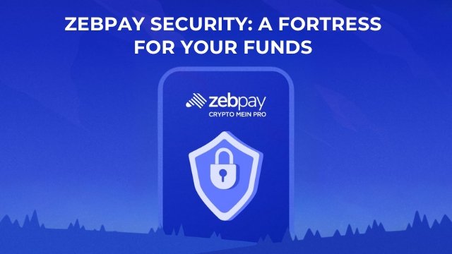 zebpay security a fortress for your funds